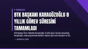 BTK Başkanı Karagözoğlu 8 Yıllık Görev Süresini Tamamladı