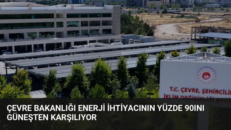 Çevre Bakanlığı Enerji İhtiyacının Yüzde 90ını Güneşten Karşılıyor
