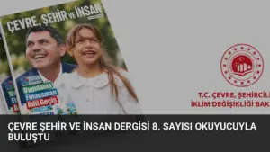 Çevre Şehir ve İnsan Dergisi 8. Sayısı Okuyucuyla Buluştu