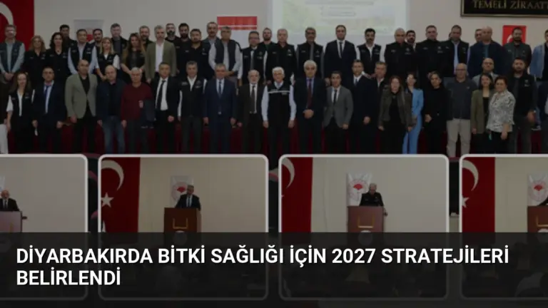 Diyarbakırda Bitki Sağlığı İçin 2027 Stratejileri Belirlendi