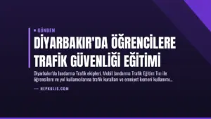 Diyarbakır’da Öğrencilere Trafik Güvenliği Eğitimi