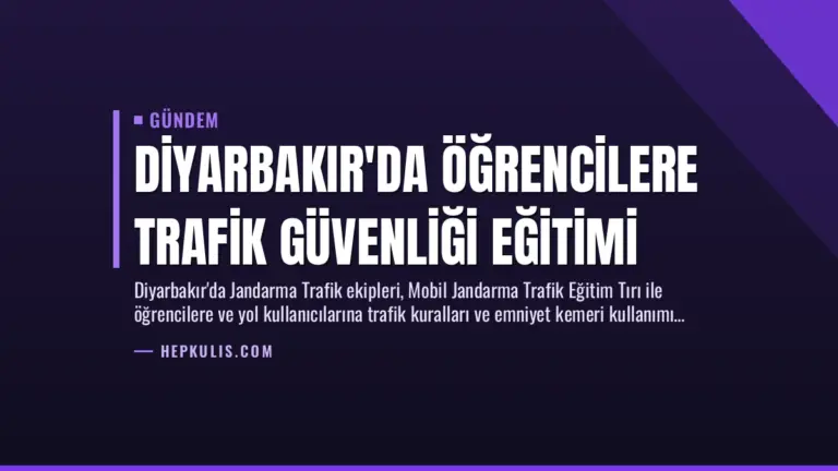 Diyarbakır’da Öğrencilere Trafik Güvenliği Eğitimi
