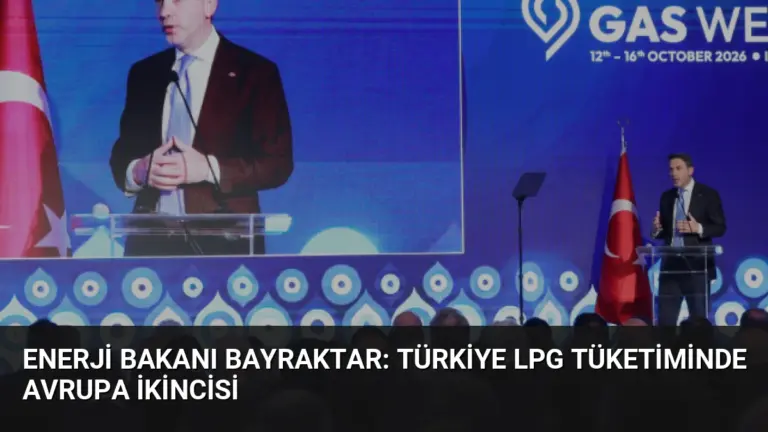 Enerji Bakanı Bayraktar: Türkiye LPG Tüketiminde Avrupa İkincisi