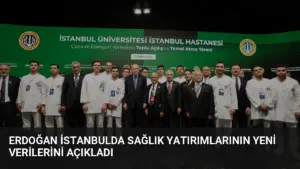 Erdoğan İstanbulda Sağlık Yatırımlarının Yeni Verilerini Açıkladı