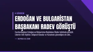Erdoğan ve Bulgaristan Başbakanı Radev Görüştü