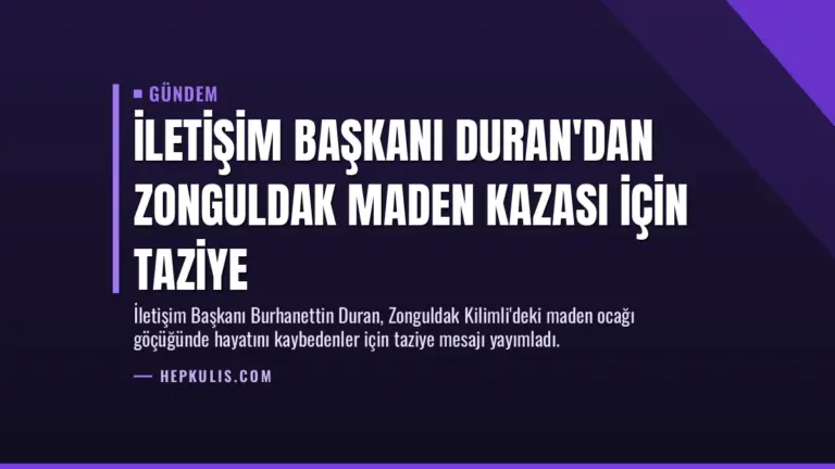 İletişim Başkanı Duran’dan Zonguldak Maden Kazası İçin Taziye