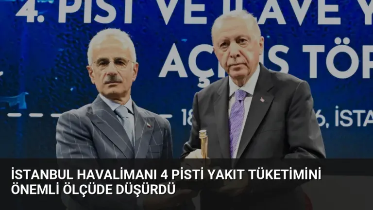 İstanbul Havalimanı 4 Pisti Yakıt Tüketimini Önemli Ölçüde Düşürdü