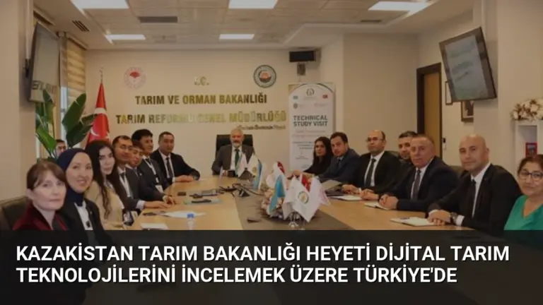 Kazakistan Tarım Bakanlığı Heyeti Dijital Tarım Teknolojilerini İncelemek Üzere Türkiye’de