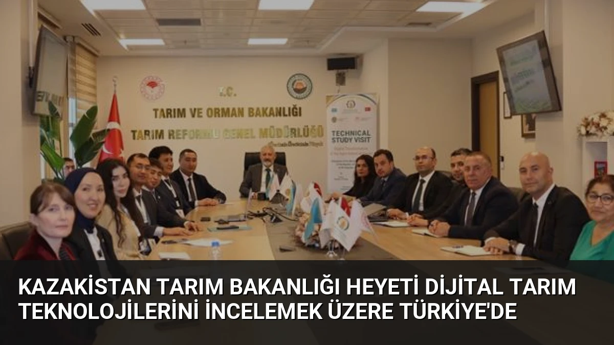 Kazakistan Tarım Bakanlığı Heyeti Dijital Tarım Teknolojilerini İncelemek Üzere Türkiye’de