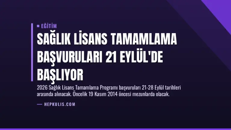 Sağlık Lisans Tamamlama Başvuruları 21 Eylül’de Başlıyor