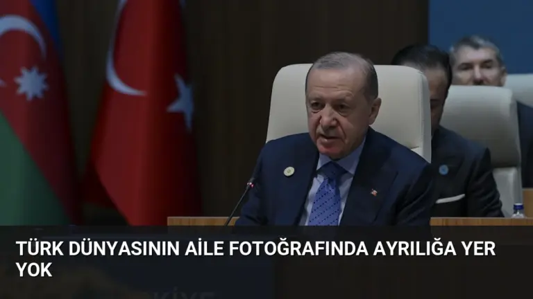 Türk dünyasının aile fotoğrafında ayrılığa yer yok