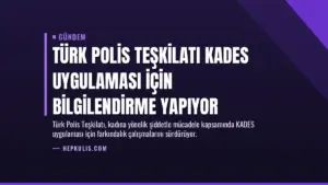 Türk Polis Teşkilatı KADES Uygulaması İçin Bilgilendirme Yapıyor
