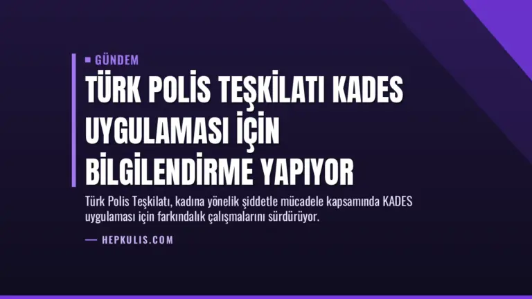Türk Polis Teşkilatı KADES Uygulaması İçin Bilgilendirme Yapıyor